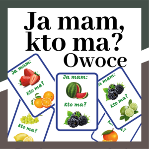 Ja mam... Kto ma? OWOCE
